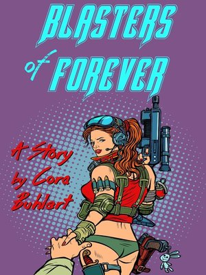 cover image of Blasters of Forever